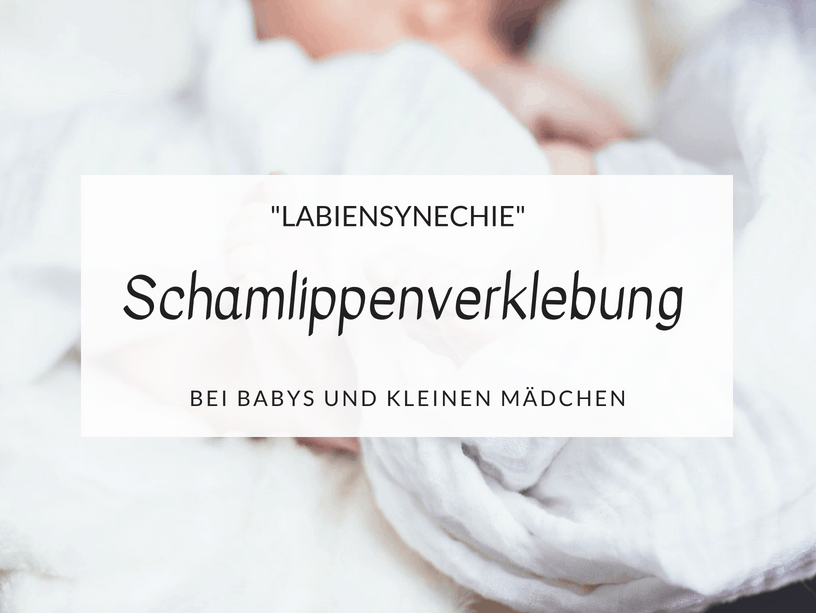 Scheide beim Baby zugewachsen | Schamlippenverklebung - HOW I MET MY MOMLIFE