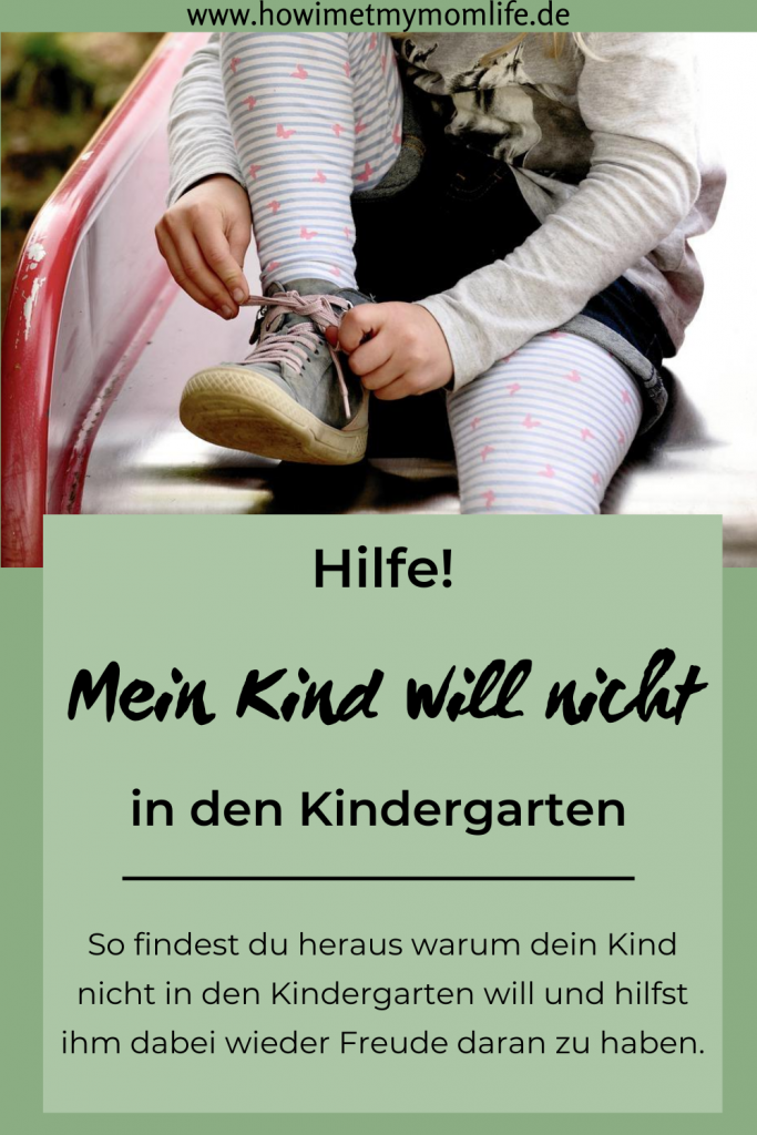 Mein Kind will nicht in den Kindergarten Tipps Kindergarten Kita Elternstress Kindergartenstart Kitastart